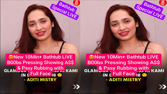 Aditi Mistry New 9Min+ Live Huge – Boobs Pressing Showing Ass & Pssy Rubbing with Full Face